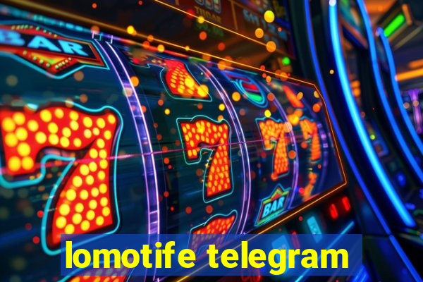 lomotife telegram